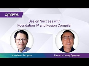 Design Success with Foundation IP & Fusion Compiler | Synopsys