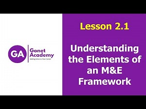 Lesson 2.1 Understanding the Elements of an M&E Framework
