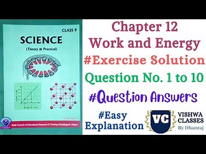 Class 9 Science | Chapter 12 Work and Energy | Exercise Ques. No.- 1 to 10 Answer | CG Board | SAGES