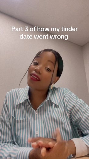 How My Tinder Date Went Wrong — Part 3