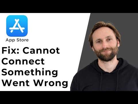 How to Fix App Store Cannot Connect Something Went Wrong [Full Guide 2026]