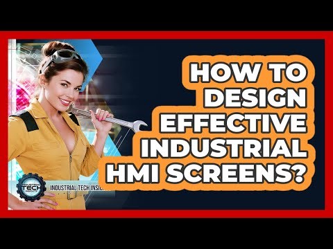 How To Design Effective Industrial HMI Screens?