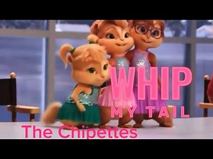 Whip My Hair: Chipettes