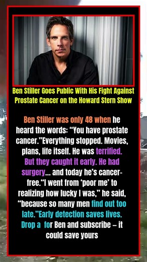 Ben Stiller Goes Public With His Fight Against Prostate Cancer on the Howard Stern Show