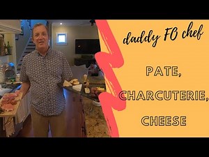 Pate, Charcuterie, Cheese for Beginners
