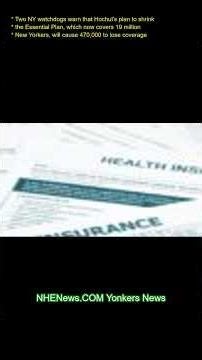 Two NY watchdogs warn that Hochul’s plan to shrink the Essential Plan, which now covers 1.9 million