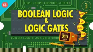 Boolean Logic & Logic Gates: Crash Course Computer Science #3 | Crash Course Computer Science