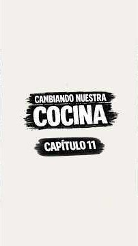¡CAMBIANDO NUESTRA COCINA! PARTE 11 💥 ¡Reforma total de cocina abierta! Cocinas CJR
