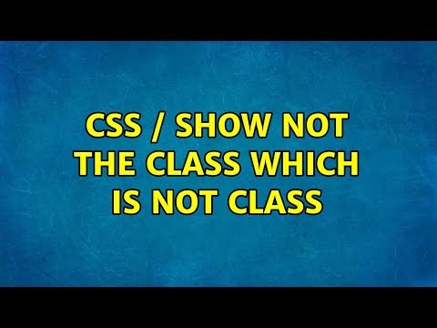 CSS / Show not the class which is not class (3 Solutions!!)