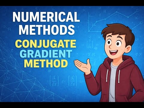 Conjugate Gradient Method | Numerical Methods in Hindi/Urdu | Fletcher-Reeves 