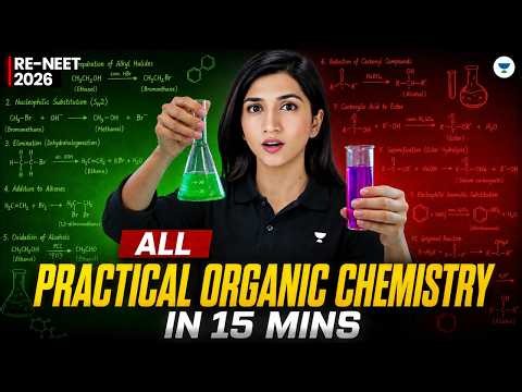 All Practical ORGANIC CHEMISTRY In 15 MINUTES | RE-NEET 2026 | Akansha Karnwal
