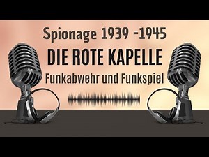 490. Spioner bakom Die Rote Kapelle, Funkabwehr och Funkspiel. Perioden 1939-1945