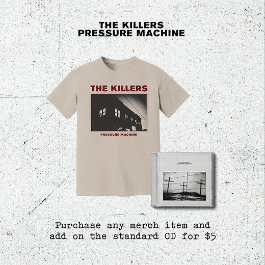 New merch alert! Place an order today and add a standard Pressure Machine CD for just $5. shop.thekillersmusic.com | The Killers