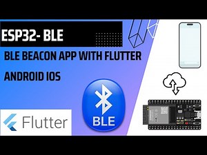 "Building a BLE Beacon App with Flutter, ESP32 for iOS & Android: Custom UUID & Extra Data"