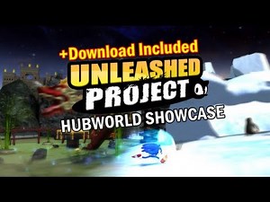 Unleashed Project Hubworld Showcase (+Download)