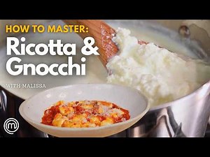 Easy Ricotta & Gnocchi From Scratch 🥛 | How to Master | MasterChef Australia