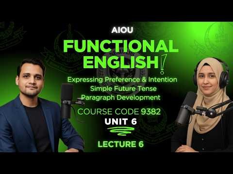 Workshop-6 | 9382 |Unit 6 Full Lecture | Preference, Future Tense, Paragraph Writing | AIOU | Urdu