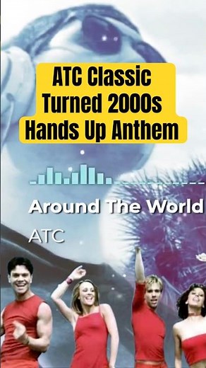 ATC Around the World – 2000s Hands Up Club Remix