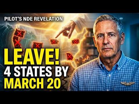 Pilot dies & Jesus Reveals to Him: Leave These 4 States Before March 20 – URGENT NDE Warning