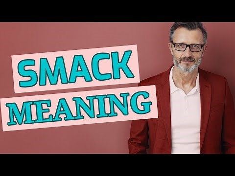 Smack | Meaning of smack