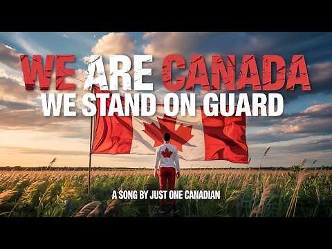 We Are Canada - Brave And Free - A Song By Just One Canadian