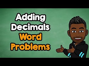 How to Add Decimals | Word Problems