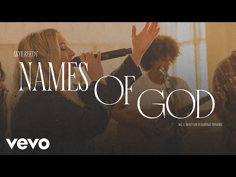 Skye Reedy - Names of God (Official Live Video)