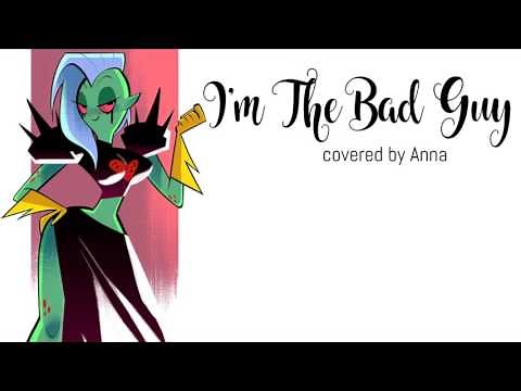 I’m The Bad Guy (Wander Over Yonder) 【Anna】