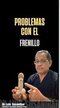 Qué es el frenillo| Dr. Luis Susaníbar. Urólogo y Andrólogo.
