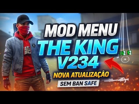 NOVO HACK MOD MENU FREE FIRE GRÁTIS, THE KING CHEAT V234 XIT ATUALIZAÇÃO ANTI BLACKLIST MOD APK 🇧🇷