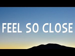 Calvin Harris - Feel So Close (Lyrics)