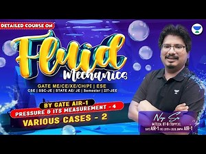 Various Cases - 2 | Pressure and Its Measurement - 4 | Fluid Mechanics | #NEGIsir #AIR1 #NEGI10