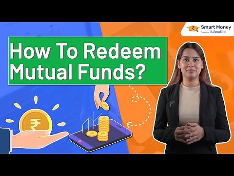 How to Redeem Mutual Funds | Redeem Mutual Funds Explained: Meaning, Process & Tips | Angel One