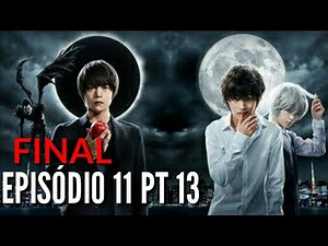 Death Note Dorama episódio FINAL / 11 PT 13