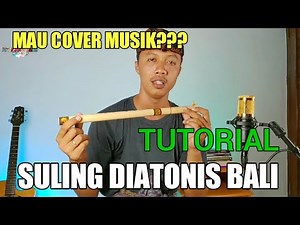 Tutorial Memainkan Suling Diatonis