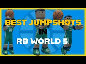 BEST JUMPSHOTS TO USE IN RB WORLD 5!