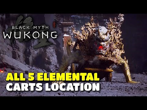 Black Myth Wukong - Where to Find All 5 Elemental Carts (Chapter 5) Location Guide