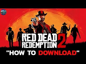 How to Install Red Dead Redemption 2? Download Red Dead Redemption 2 for PC (2025)