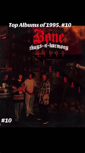 Top 15 Albums of 1995: # 13 Bone Thugs-N-Harmony