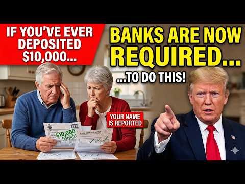 If You've Ever Deposited $10,000, Banks Are Now Required to Do This