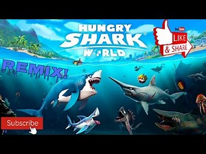 Hungry Shark World Main Theme [Remix]