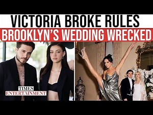 Victoria Beckham’s ‘Rule Break’ SPARKS Fallout After Brooklyn Claims Wedding Was Hijacked | WATCH