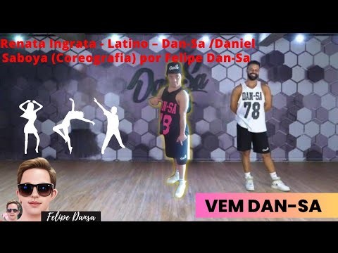 Renata Ingrata - Latino – Dan-Sa /Daniel Saboya (Coreografia) por Felipe Dan-sa