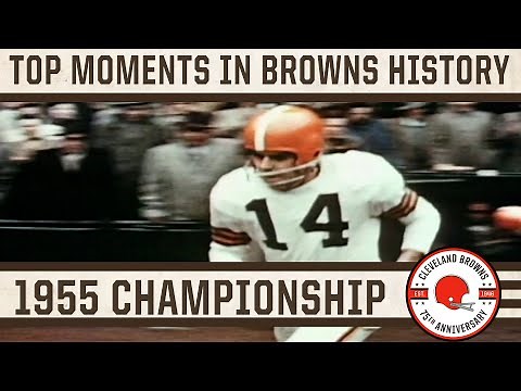 Top 75 Moments: No. 12 - Browns win 1955 NFL Championship Game 38-14 against the LA Rams