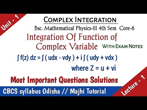Integration of Complex Function With Examples Bsc Mathematical Physics-3 4th Sem in odia