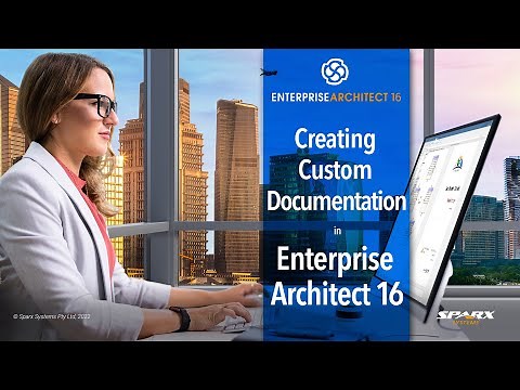 Creating Custom Documentation in Enterprise Architect 16