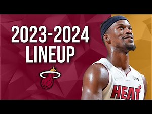 Miami Heat NEW & UPDATED OFFICIAL ROSTER 2023-2024