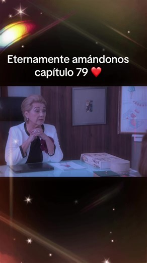 Eternamente amándonos capítulo 79 completo #disfrutahastaelfinal #hazlaviral #novelas #capituloscompletos