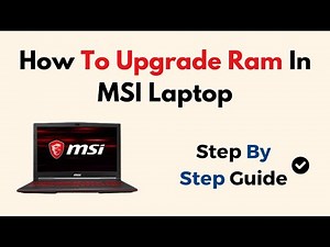 How To Upgrade Ram In MSI Laptop