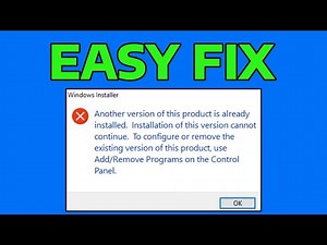 How To Fix Another Version of this Product is Already Installed